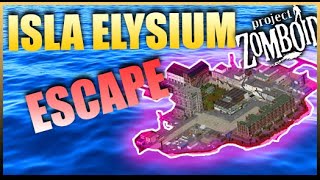 Escapamos de la Isla ELYSIUM [MAP MOD] PROJECT ZOMBOID 41.73