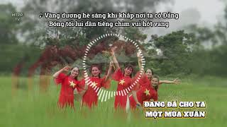 [Lyric] Đảng đã cho ta một mùa xuân - Nhạc nền hay giọng nữ cho các tiết mục múa. #vannghe