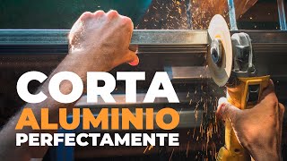 ¿Quieres Cortes de Aluminio Perfectos? Entonces ¡haz esto!