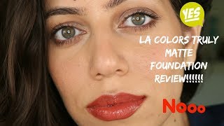 LA colors  Truly Matte Foundation review!!