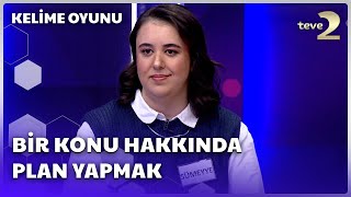 Bir Konu Hakkında Plan Yapmak | Kelime Oyunu