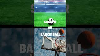 Would You Rather Challenge Soccer OR Basketball#quiz #schoolquiz