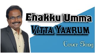 Enakku Ummai Vitta Yaarum Cover | Selah Worship Media | Bro. John Vincent Paul Raj