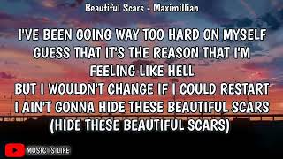 Beautiful Scars (Lyrics) - Maximillian