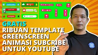 Download Gratis Template Greenscreen Animasi Subscribe Untuk Youtube