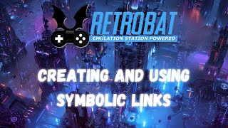 RetroBat - Creating and Using Symbolic Links to create more storage