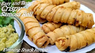 Samosa roll | Crispy samosa roll recipe | क्रिस्पी समोसा रोल | स्नैक्स रेसिपी | समोसा रेसिपी Samosa