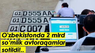 O'zbekistonda 2 mlrd so‘mlik avtoraqamlar sotildi so'ngi yangiliklar