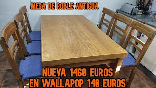 VISTO EN WALLAPOP / DALE UNA SEGUNDA OPORTUNIDAD / MESA DE ROBLE ANTIGUA  /  GINESSOT