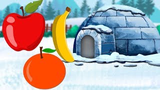 Learn Fruits | Igloo for Kids | Educational Video for Kids and Toddlers