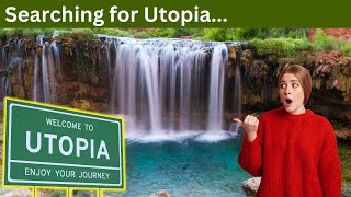 Searching for Utopia - Mankind's Pursuit of Perfection On Earth