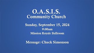 O.A.S.I.S. Community Church: 9.15.2024