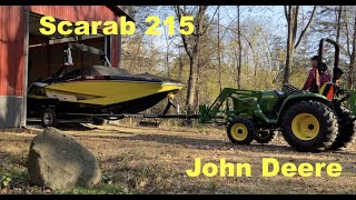 Finding the perfect place for the new toy - 2019 Scarab 215 jet boat - John Deere 3038 tractor