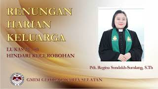 Hindari Kecerobohan - Renungan Harian Keluarga - Lukas 22:50 - Pdt. Regina