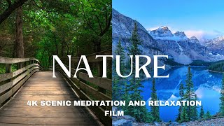 Nature - 4K Scenic Stress Relief Meditation and Relaxation Film With Calm Peaceful Music