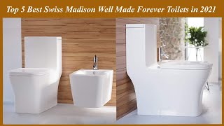 Top 5 Best Swiss Madison Well Made Forever Toilets in 2021