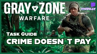 Task Guide - CRIME DOESN´T PAY  - Gray Zone Warfare  Fraktion Lamang