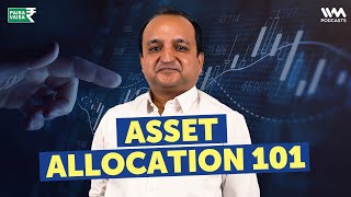 Strategies for Effective Asset Allocation | Paisa Vaisa with Anupam Gupta