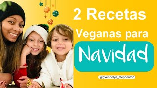 🎄🥘Recetas Veganas para la Cena de Navidad