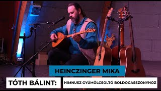 Dalnokok dalaikkal: Heinczinger Mika