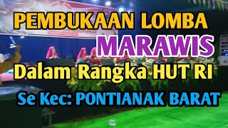 Pembukaan Lomba Marawis Dalam Ragka HUT RI... Di Kawasan Pontianak Barat