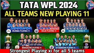 TATA WPL2024 Confirmed Playing 11 for All 5 Teams | WPL 2024 All Teams Best Starting Playing 11 |