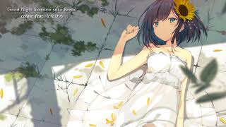 colate feat. ななひら - Good Night (kamome sano remix)