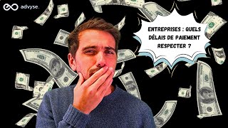 Entreprises : quels délais de paiement respecter ?