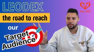 LeoDex: The Road to Reach our Target Audience