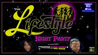 The Lifestyle Night Party Ep 19 | Rae Bae