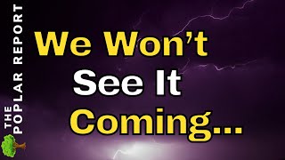 🚨SHTF Is Already Here But About To Get A WHOLE LOT WORSE🚨