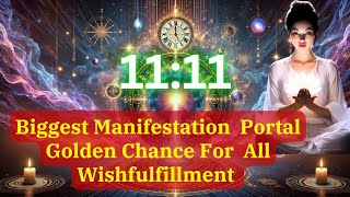 11:11साल का सबसे बड़ा Portal।इस खास दिन पर अपने सपनों को हकीकत में बदलें Unlock wealth & abundance💸💰