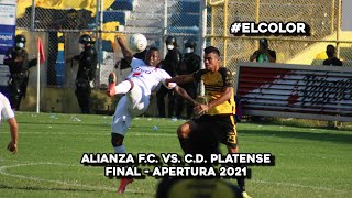 El Color: Alianza F.C. vs. C.D. Platense - Final, Apertura 2021