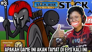 Akankah malam ini bisa menamatkan gamenya - Stick war: legacy - #3