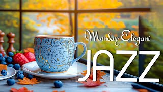 Monday Elegant Jazz Music ☕ Relaxing Piano Jazz & Cheerful Bossa Nova for a Beautiful Beginning