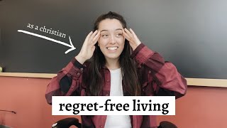 Living a REGRET free life AS A CHRISTIAN (*gasp*)