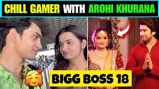 😲 Chill Gamer On Arohi Khurana New Boyfriend BIG UPDATE ? | Chill With Arohi BIGG BOSS 18