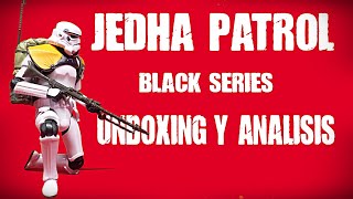 Jedha Patrol: Unboxing. Analisis y Valoracion Final