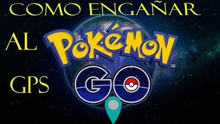 [TUTORIAL] COMO ENGAÑAR EL GPS PARA POKEMON GO [ROOT]