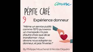 Pépite-café "L'expérience donneur"