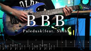 【TAB】Paledusk - BBB feat. Such Guitar Cover