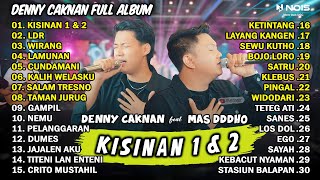 LAGU JAWA TERBARU 2024 | DENNY CAKNAN - KISINAN 1 & 2, LDR | FULL ALBUM TERBARU 2024