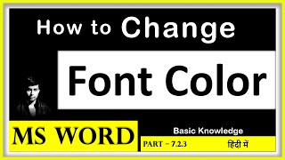 How to change Font Color in MS Word | Learn to change the Color of text in MS Word_Part 7.2.3_Hindi