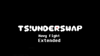 Navy Fight - TS!Underswap OST Extended