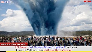 US Panic: Live footage Yellowstone's magma eruption, sending geysers spewi debris into the air