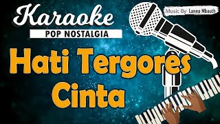 Karaoke HATI TERGORES CINTA (Dansa Fox) CINTA NAFA URBACH