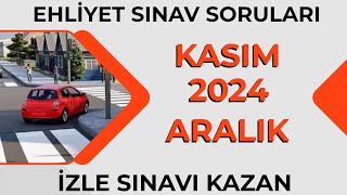 SINAVI KAZANMANIN TAM ZAMANI / 2024 KASIM ARALIK Ehliyet  Soruları / Ehliyet Sınav Soruları 2024