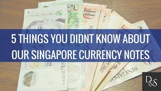 Lifestyle Finance: 5 things you didnt know about our singapore currency notes