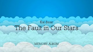 Kal Bear - The Fault in Our Stars (Hailey 2009-2015)