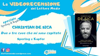 La videorecensione del Lettore Medio - Due o tre cose che mi sono capitate